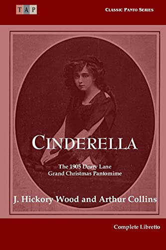 Beispielbild fr Cinderella: The 1905 Drury Lane Pantomime: Complete Libretto zum Verkauf von THE SAINT BOOKSTORE