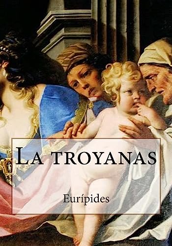 Imagen de archivo de La troyanas (Spanish Edition) a la venta por Lucky's Textbooks