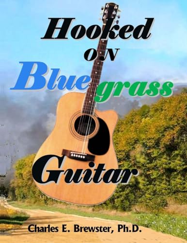 Stock image for Hooked On Bluegrass Guitar: From Beginner to Awesome for sale by THE SAINT BOOKSTORE