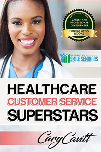 Stock image for Healthcare Customer Service Superstars: Six attitudes that bring out our best for sale by Save With Sam