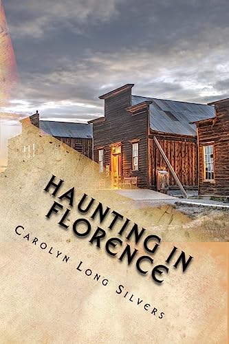 Beispielbild fr Haunting in Florence: A Colorado Ghost Story zum Verkauf von THE SAINT BOOKSTORE