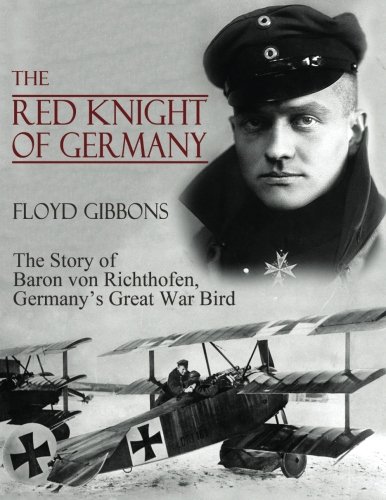 Stock image for The Red Knight of Germany: The Story of Baron von Richthofen, Germany's Great Wa for sale by ThriftBooks-Dallas