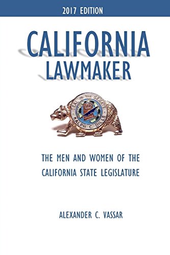 Stock image for California Lawmaker: The Men and Women of the California State Legislature for sale by Rye Berry Books