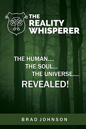Stock image for The Reality Whisperer: The Human, The Soul & The Universe Revealed for sale by ThriftBooks-Atlanta