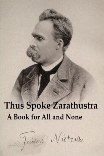 Stock image for Thus Spoke Zarathustra: A Book for All and None [Original Version] for sale by Revaluation Books