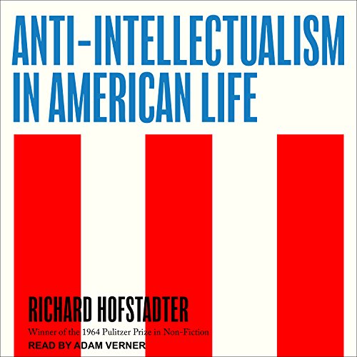 9781541400771: Anti-Intellectualism in American Life
