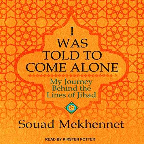 Imagen de archivo de I Was Told to Come Alone: My Journey Behind the Lines of Jihad a la venta por SecondSale