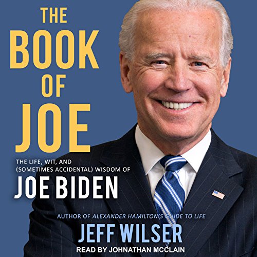 Stock image for The Book of Joe: The Life, Wit, and (Sometimes Accidental) Wisdom of Joe Biden for sale by Dream Books Co.