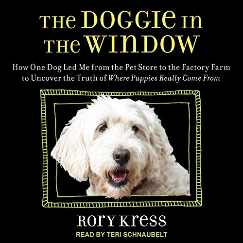 Immagine dell'editore per The Doggie in the Window: How One Dog Led Me from the Pet Store to the Factory Farm to Uncover the Truth of Where Puppies Really Come from venduto da ThriftBooks-Dallas