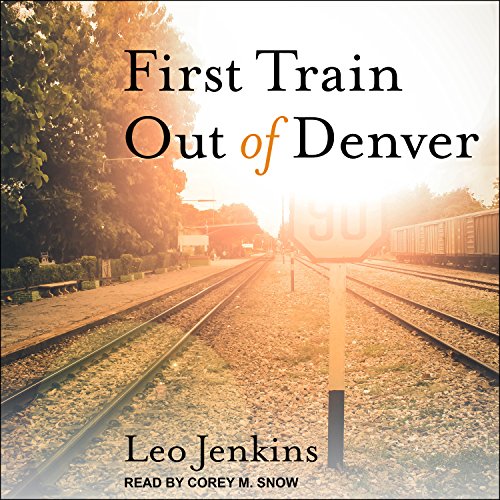 Beispielbild fr First Train Out of Denver zum Verkauf von Buchpark