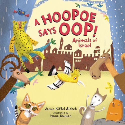 Imagen de archivo de A Hoopoe Says Oop!: Animals of Israel a la venta por Gulf Coast Books