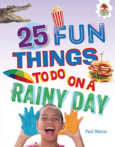 Stock image for 25 Fun Things to Do on a Rainy Day (100 Fun Things to Do to Unplug) for sale by Bayside Books