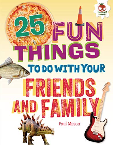 Stock image for 25 Fun Things to Do with Your Friends and Family for sale by Better World Books: West