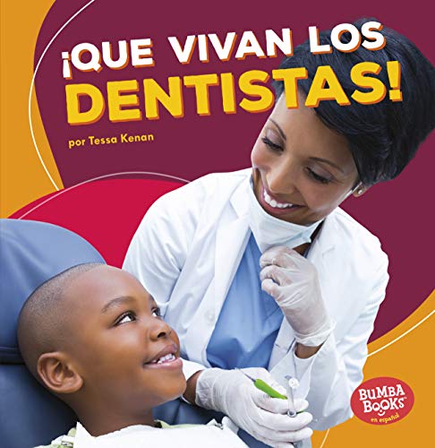 Beispielbild fr que Vivan Los Dentistas! (Hooray for Dentists!) (Bumba Books (R) en Espa?ol -- ?que Vivan los Ayudantes Comun) zum Verkauf von Reuseabook