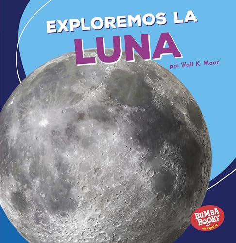 9781541510647: Exploremos la luna / Let's Explore the Moon (Bumba Books en Espanol)
