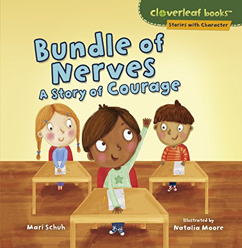 Stock image for Bundle of Nerves: A Story of Courage (Cloverleaf Books T ? Stories with Character) for sale by SecondSale