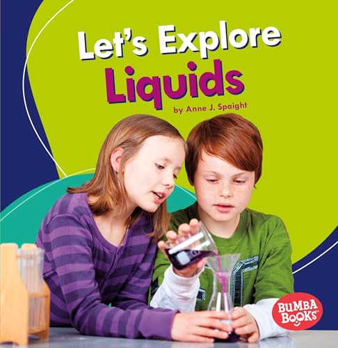 9781541510845: Let's Explore Liquids (Bumba Books  ― A First Look at Physical Science)