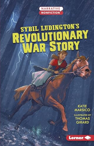 Beispielbild fr Sybil Ludington's Revolutionary War Story (Narrative Nonfiction: Kids in War) zum Verkauf von HPB Inc.