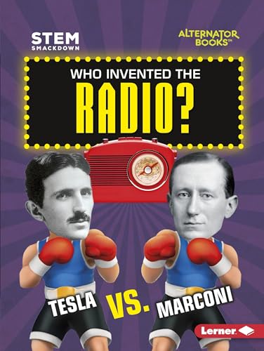 9781541512092: Who Invented the Radio?: Tesla vs. Marconi (STEM Smackdown (Alternator Books  ))