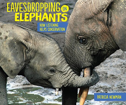 Beispielbild fr Eavesdropping on Elephants : How Listening Helps Conservation zum Verkauf von Better World Books