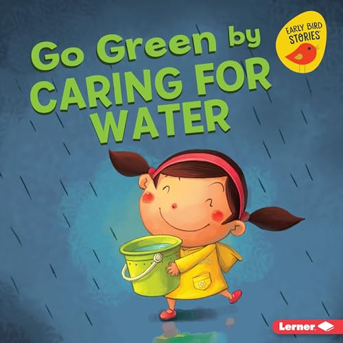 Imagen de archivo de Go Green by Caring for Water a la venta por Better World Books