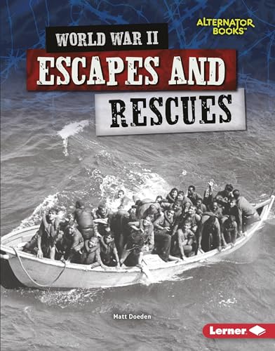 Beispielbild fr World War II Escapes and Rescues (Heroes of World War II (Alternator Books )) zum Verkauf von Red's Corner LLC