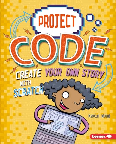 Imagen de archivo de Create Your Own Story with Scratch a la venta por Better World Books: West