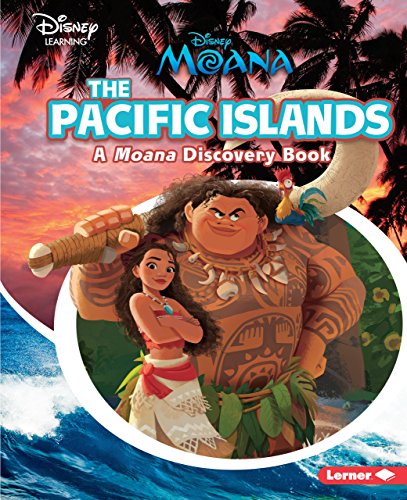 Imagen de archivo de The Pacific Islands: A Moana Discovery Book (Disney Learning: Moana Discovery Book) a la venta por HPB-Ruby
