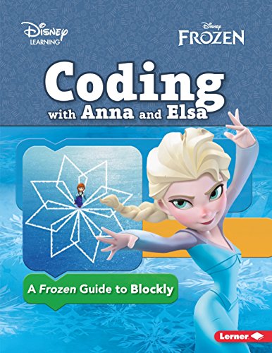 Beispielbild fr Coding with Anna and Elsa: A Frozen Guide to Blockly (Disney Frozen) zum Verkauf von Buchpark