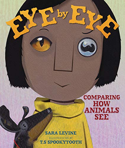 Beispielbild fr Eye by Eye : Comparing How Animals See zum Verkauf von Better World Books