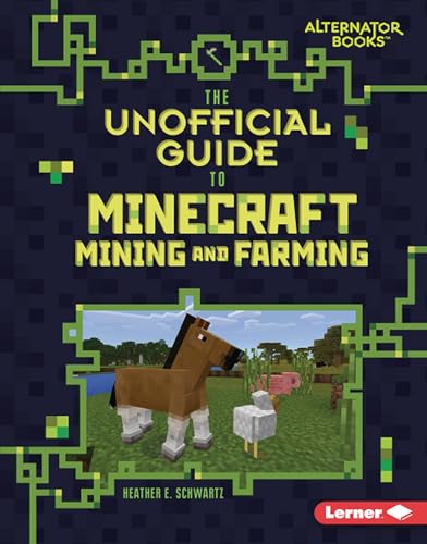 Imagen de archivo de The Unofficial Guide to Minecraft Mining and Farming a la venta por Better World Books