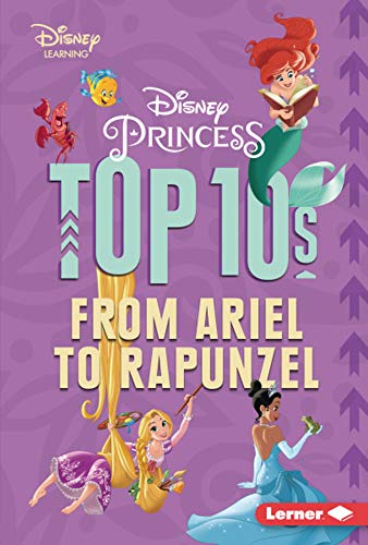 Beispielbild fr Disney Princess Top 10s : From Ariel to Rapunzel zum Verkauf von Better World Books