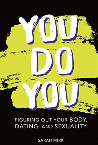 Beispielbild fr You Do You : Figuring Out Your Body, Dating, and Sexuality zum Verkauf von Better World Books