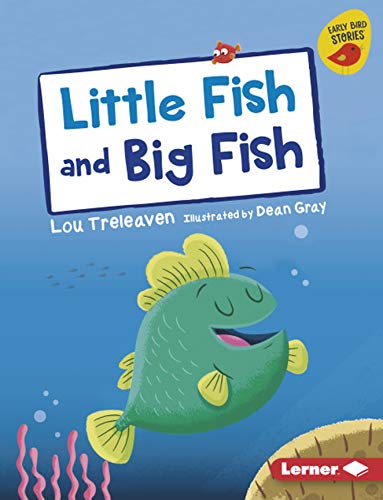 Beispielbild fr Little Fish and Big Fish (Early Bird Readers ? Yellow (Early Bird Stories ?)) zum Verkauf von Irish Booksellers
