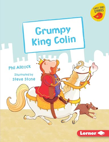 9781541542235: Grumpy King Colin (Early Bird Readers. Purple)