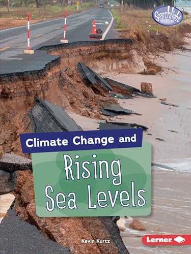Stock image for Climate Change and Rising Sea Levels (Searchlight Books T ? Climate Change) for sale by SecondSale