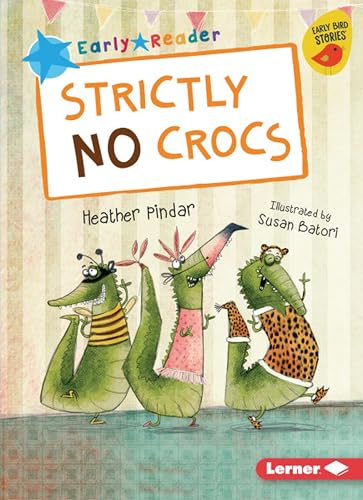 9781541546189: Strictly No Crocs (Early Bird Readers ― Blue (Early Bird Stories ™))