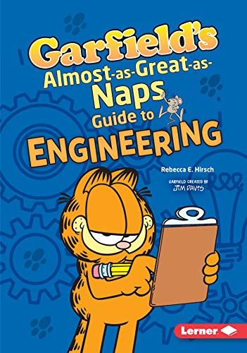 Beispielbild fr Garfield`s (R) Almost-As-Great-As-Naps Guide to Engineering (Garfield`s fat cat guide to STEM breakthroughs) zum Verkauf von Buchpark
