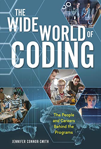 9781541552821: The Wide World of Coding: The People and Careers behind the Programs