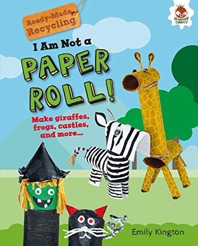 9781541555198: I Am Not a Paper Roll! (Ready-Made Recycling)