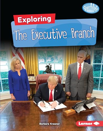 Stock image for Exploring the Executive Branch for sale by Better World Books