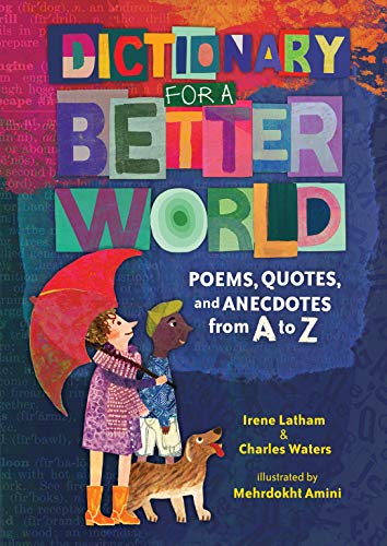 Beispielbild fr Dictionary for a Better World: Poems, Quotes, and Anecdotes from A to Z zum Verkauf von SecondSale