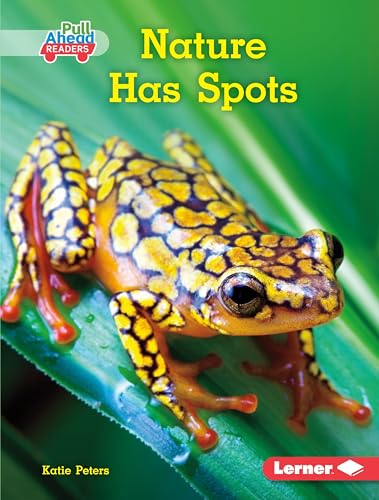 Stock image for Nature Has Spots (Science All Around Me (Pull Ahead Readers ? Nonfiction)) for sale by Wonder Book