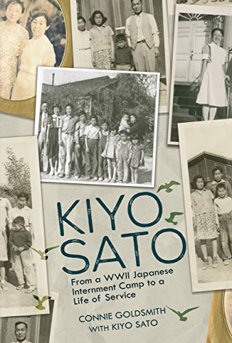 Beispielbild fr Kiyo Sato : From a WWII Japanese Internment Camp to a Life of Service zum Verkauf von Better World Books