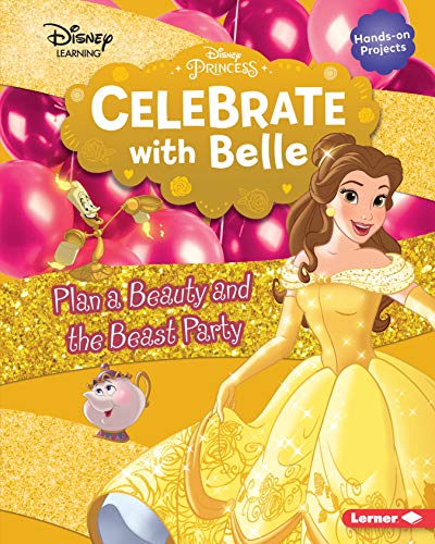 Imagen de archivo de Celebrate with Belle: Plan a Beauty and the Beast Party a la venta por ThriftBooks-Atlanta