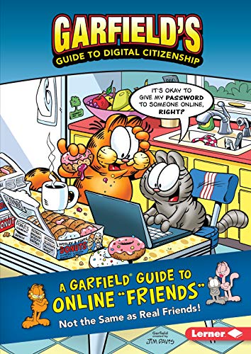 Imagen de archivo de A Garfield � Guide to Online "Friends": Not the Same as Real Friends! (Garfield's � Guide to Digital Citizenship) a la venta por Wonder Book