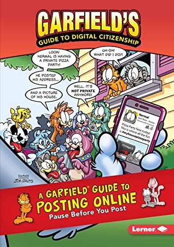 Imagen de archivo de A Garfield ® Guide to Posting Online: Pause Before You Post (Garfield's ® Guide to Digital Citizenship) a la venta por Dream Books Co.