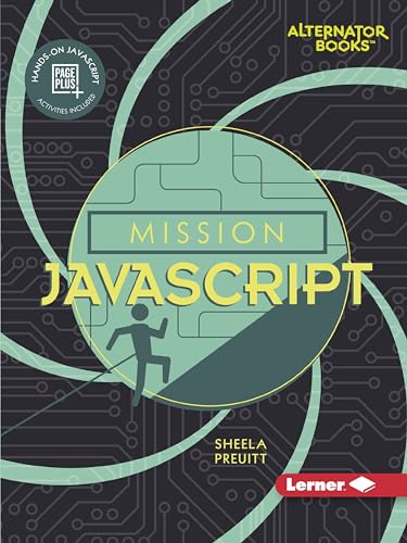 Stock image for Mission JavaScript (Mission: Code (Alternator Books ® )) for sale by HPB-Emerald