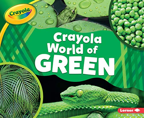 9781541573840: Crayola (R) World of Green (Crayola (R) World of Color)
