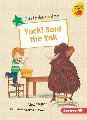 Stock image for Yuck! Said the Yak (Early Bird Readers ? Green (Early Bird Stories  )) for sale by HPB-Diamond